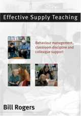 9780761942276-0761942270-Effective Supply Teaching: Behaviour Management, Classroom Discipline and Colleague Support