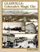 9780962386893-0962386898-Leadville: Colorado's Magic City (The Pruett Series, 1)