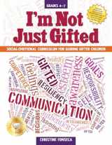 9781618214256-161821425X-I'm Not Just Gifted: Social-Emotional Curriculum for Guiding Gifted Children (Grades 4-7)