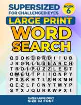 9781091673199-1091673195-SUPERSIZED FOR CHALLENGED EYES, Book 6: Super Large Print Word Search Puzzles (SUPERSIZED FOR CHALLENGED EYES Super Large Print Word Search Puzzles)