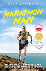 9781838365004-1838365001-Marathon Man: My Life, My Father's Stroke and Running 35 Marathons in 35 Days
