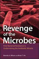 9781683670087-1683670086-Revenge of the Microbes: How Bacterial Resistance is Undermining the Antibiotic Miracle (ASM Books)