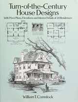 9780486281865-0486281868-Turn-of-the-Century House Designs: With Floor Plans, Elevations and Interior Details of 24 Residences (Dover Architecture)