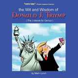 9781633936904-1633936902-The Wit and Wisdom of Donald J. Trump: (The J. Stands for Genius)