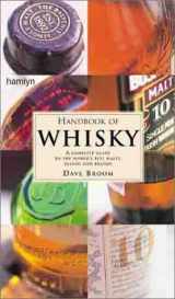 9780600598466-0600598462-Handbook of Whisky: A Complete Guide to the World's Best Malts, Blends and Brands