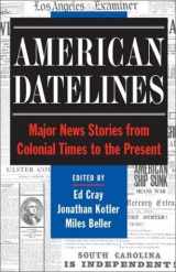 9780816020331-0816020337-American Datelines/One Hundred and Forty Major News Stories from Colonial Times to the Present
