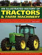 9780754834373-0754834379-An Illustrated History of Tractors & Farm Machinery: A Comprehensive Directory of Tractors from Around the World, Featuring the Great Marques and Manufacturers
