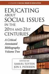 9781623961626-1623961629-Educating About Social Issues in the 20th and 21st Centuries Vol. 2: A Critical Annotated Bibliography (Research in Curriculum and Instruction)