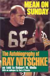 9781879483545-1879483548-Mean on Sunday: The Autobiography of Ray Nitschke
