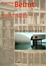 9783791319384-3791319388-Projecting Beirut: Episodes in the Construction and Reconstruction of a Modern City