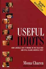 9780895261397-0895261391-Useful Idiots: How Liberals Got It Wrong in the Cold War and Still Blame America First