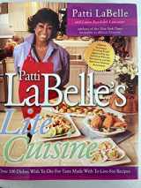 9781592400041-1592400043-Patti Labelle's Lite Cuisine: Over 100 Dishes with To-Die-For Taste Made with To-Die-For Recipes