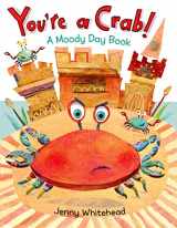 9780805093612-0805093613-You're a Crab!: A Moody Day Book