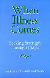 9780817012328-081701232X-When Illness Comes: Seeking Strength Through Prayer