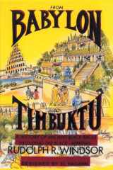 9780962088117-0962088110-From Babylon to Timbuktu: A History of the Ancient Black Races Including the Black Hebrews