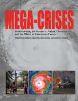 9780398086817-0398086818-Mega-Crises: Understanding the Prospects, Nature, Characteristics and Effects of Cataclysmic Events