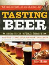 9781603420891-1603420894-Tasting Beer: An Insider's Guide to the World's Greatest Drink