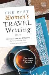 9781609521899-1609521897-The Best Women's Travel Writing, Volume 12: True Stories from Around the World