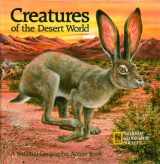 9780870446870-0870446878-Creatures of the Desert World
