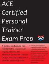 9781537499178-1537499173-ACE Certified Personal Trainer Exam Prep: 2020 Edition Study Guide that highlights the key concepts required to pass the American Council on Exercise exam to become a Certified Personal Trainer