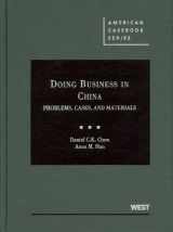 9780314904799-0314904794-Doing Business in China: Problems, Cases and Materials (American Casebook Series)