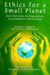 9780791436455-0791436454-Ethics for a Small Planet: New Horizons on Population, Consumption, and Ecology (Suny Series in Religious Studies)