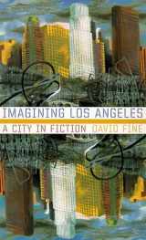 9780874176032-0874176034-Imagining Los Angeles: A City In Fiction (Western Literature and Fiction Series)