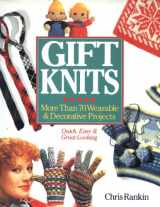 9780806988429-0806988428-Gift Knits: More Than 70 Wearable & Decorative Projects