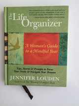 9781577315544-1577315545-The Life Organizer: A Woman's Guide to a Mindful Year