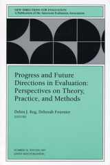 9780787939557-0787939552-Progress and Future Directions in Evaluation: Perspectives on Theory, Practice, and Methods: New Directions for Evaluation, Number 76 (J-B PE Single Issue (Program) Evaluation)