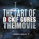 9781492240556-1492240559-The Art of Dick Figures The Movie
