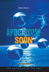 9780978845308-0978845307-Apocalypse Soon: The Beginning of the End