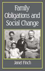 9780745603230-0745603238-Family Obligations and Social Change (Family Life Series)