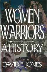 9781574881066-157488106X-Women Warriors: A History (The Warriors)