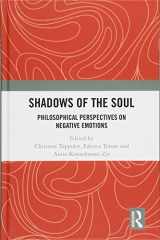 9781138689695-1138689696-Shadows of the Soul: Philosophical Perspectives on Negative Emotions