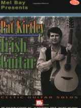 9780786671885-0786671882-Mel Bay presents Pat Kirtley Irish Guitar Celtic Guitar Solos