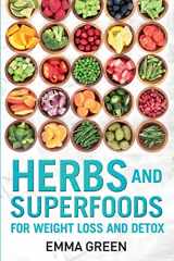 9781984397829-1984397826-Herbs and Superfoods: For Weight Loss and Detox (Emma Greens Weight Loss Books)