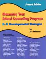 9780932796981-0932796982-Managing Your School Counseling Program: K-12 Developmental Strategies