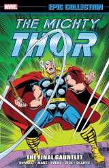9781302930882-1302930885-THOR EPIC COLLECTION: THE FINAL GAUNTLET (Mighty Thor Epic Collection)