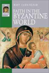 9780830823529-0830823522-Faith in the Byzantine World (Ivp Histories)