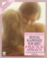 9780805022155-0805022155-Sexual Happiness for Men: A Practical Approach