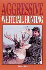 9780873413367-0873413369-Aggressive Whitetail Hunting