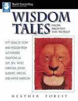 9780874834796-0874834791-Wisdom Tales from Around the World (World Storytelling)