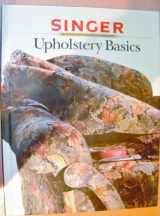 9780865733183-086573318X-Upholstery Basics (Singer Sewing Reference Library)