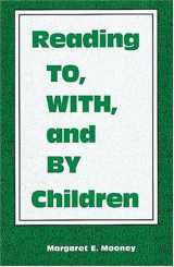 9780913461181-0913461180-Reading To, With, and by Children