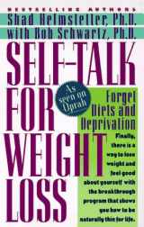 9780312959098-0312959095-Self-Talk for Weight Loss: Lose Weight, Keep It Off, and Never Diet Again