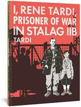 9781683961086-1683961080-I, Rene Tardi, Prisoner Of War In Stalag 2B (I RENE TARDI PRISONER OF WAR IN STALAG IIB HC)