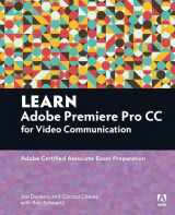 9780134396415-0134396413-Learn Adobe Premiere Pro CC for Video Communication: Adobe Certified Associate Exam Preparation (Adobe Certified Associate (ACA))