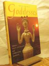 9780714117614-0714117617-Ancient Goddesses: The Myths and Evidence