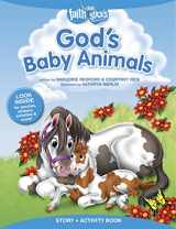 9781496401304-1496401301-God's Baby Animals Story + Activity Book (Faith That Sticks Books)